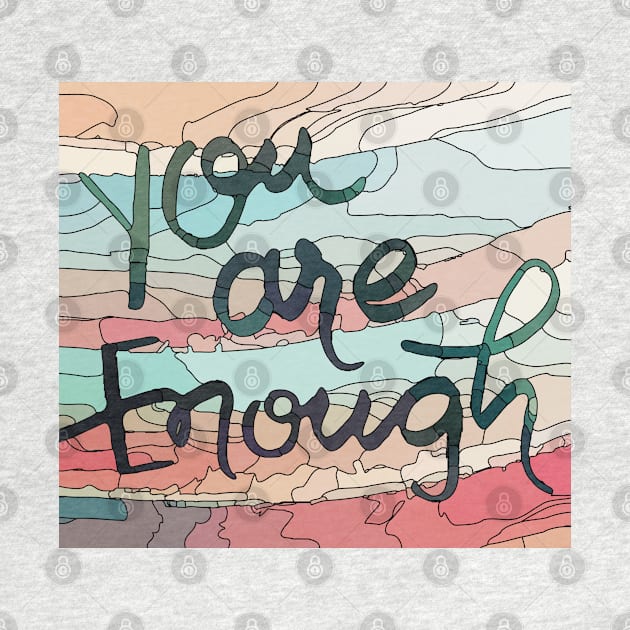 You are enough by Birdbox